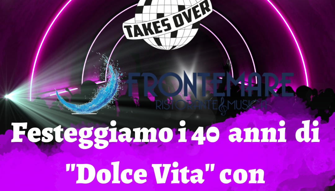 Takes Over Italo Disco – Dolce Vita 40anni
